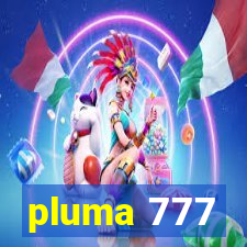pluma 777